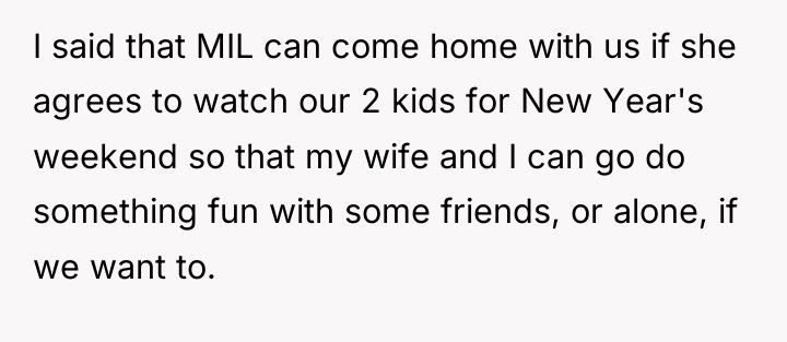 I said that MIL can come home with us if...