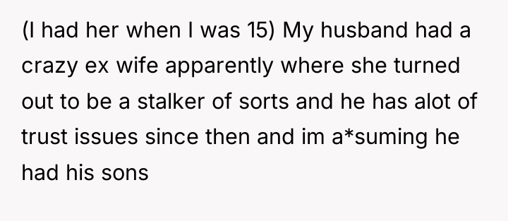 (I had her when I was 15) My husband had...