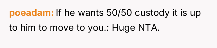 poeadam If he wants 50/50 custody it is up to...