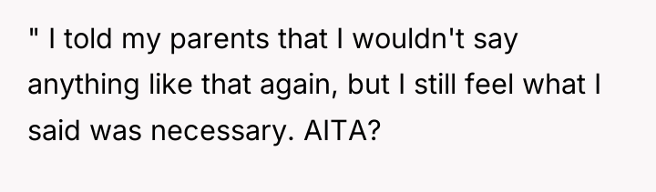" I told my parents that I wouldn't say anything...