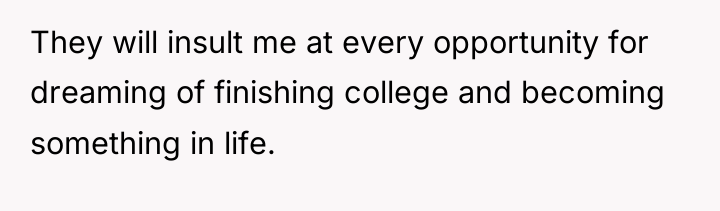 They will insult me at every opportunity for dreaming of...