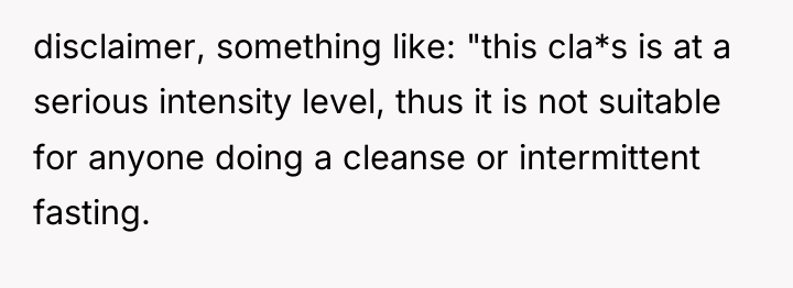 disclaimer, something like: "this cla*s is at a serious intensity...