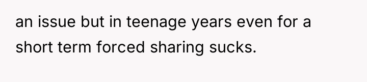 an issue but in teenage years even for a short...