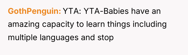 GothPenguin YTA: YTA-Babies have an amazing capacity to learn things...
