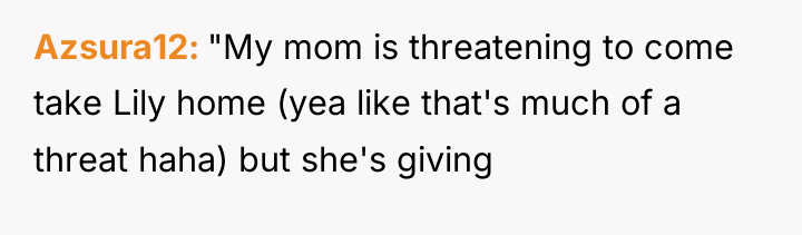 Azsura12 "My mom is threatening to come take Lily home...