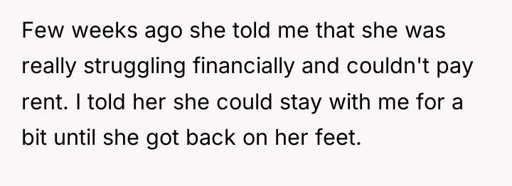 Few weeks ago she told me that she was really...