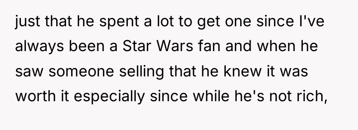 just that he spent a lot to get one since...