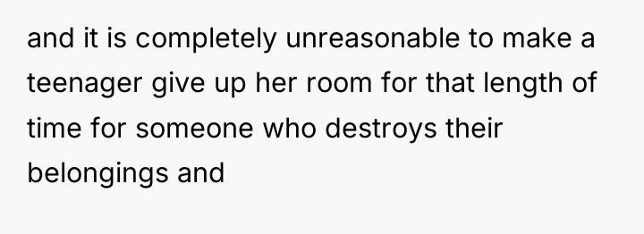 and it is completely unreasonable to make a teenager give...