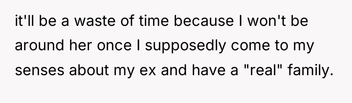 it'll be a waste of time because I won't be...