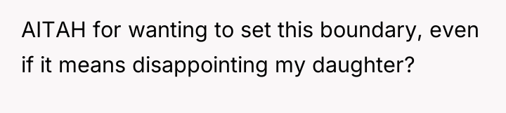AITAH for wanting to set this boundary, even if it...
