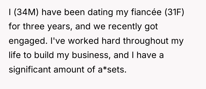 I (34M) have been dating my fiancée (31F) for three...