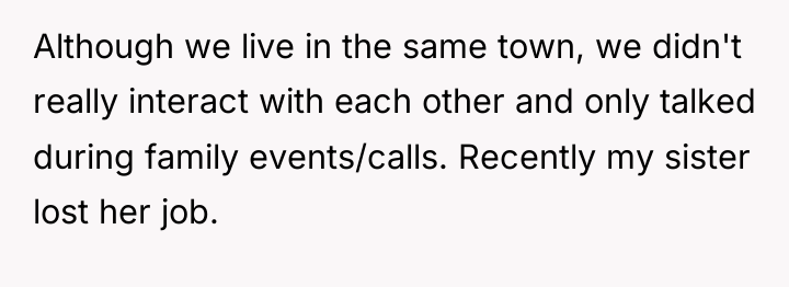 Although we live in the same town, we didn't really...