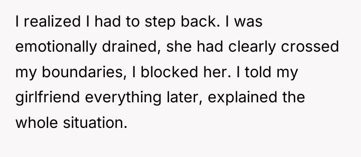 I realized I had to step back. I was emotionally...