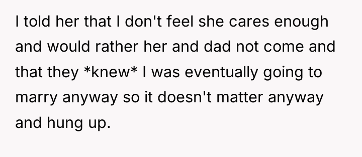I told her that I don't feel she cares enough...