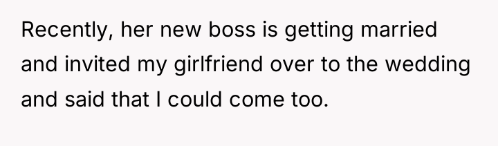 Recently, her new boss is getting married and invited my...