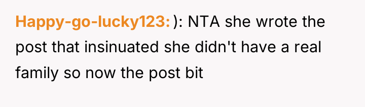 Happy-go-lucky123 ): NTA she wrote the post that insinuated she...