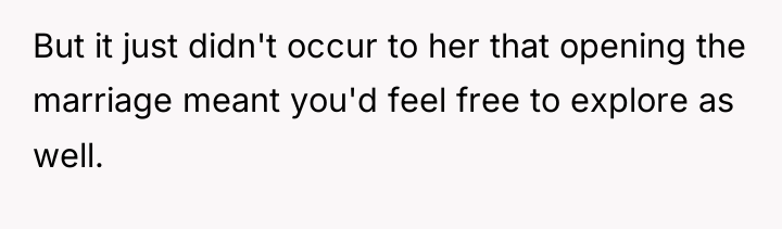 But it just didn't occur to her that opening the...