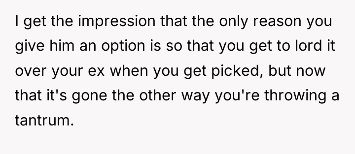 I get the impression that the only reason you give...