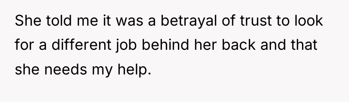 She told me it was a betrayal of trust to...