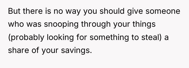 But there is no way you should give someone who...