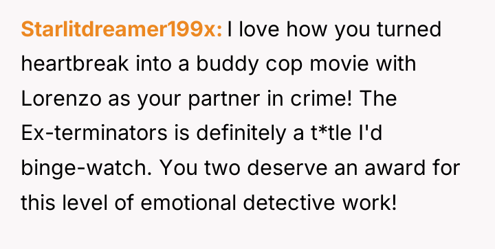 Starlitdreamer199x I love how you turned heartbreak into a buddy...