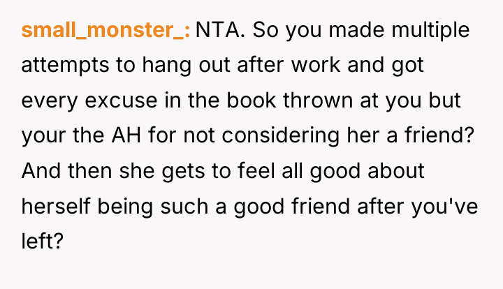 small_monster_ NTA. So you made multiple attempts to hang out...