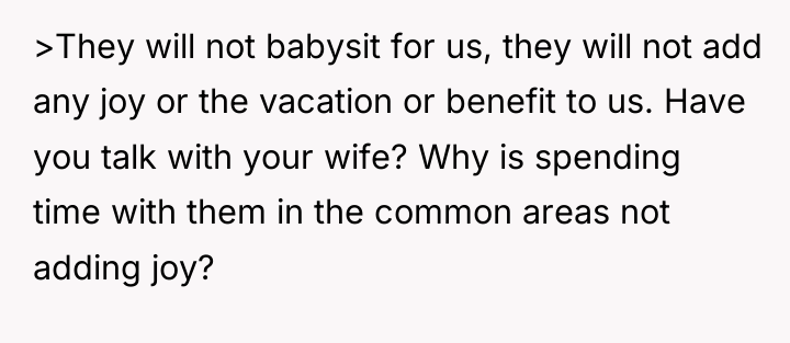 >They will not babysit for us, they will not add...