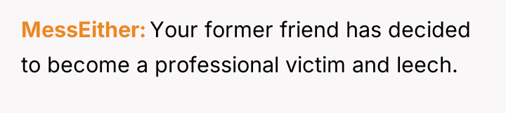 MessEither Your former friend has decided to become a professional...