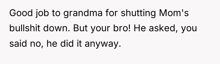 Good job to grandma for shutting Mom's bullshit down. But...
