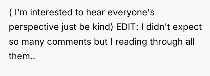( I'm interested to hear everyone's perspective just be kind)...