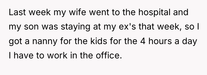 Last week my wife went to the hospital and my...