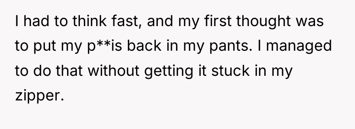 I had to think fast, and my first thought was...