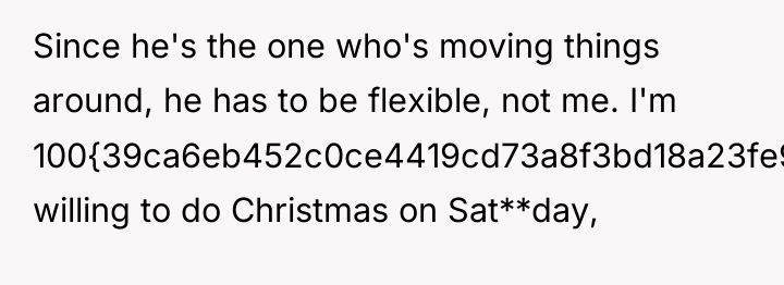 Since he's the one who's moving things around, he has...