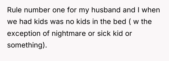 Rule number one for my husband and I when we...