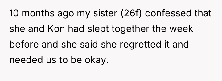 10 months ago my sister (26f) confessed that she and...