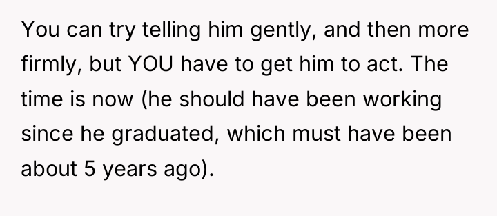 You can try telling him gently, and then more firmly,...