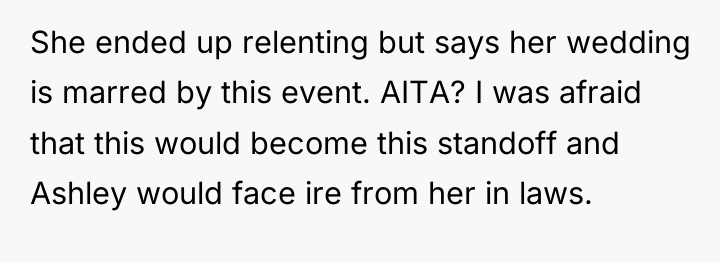 She ended up relenting but says her wedding is marred...