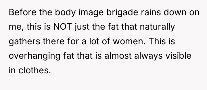 Before the body image brigade rains down on me, this...