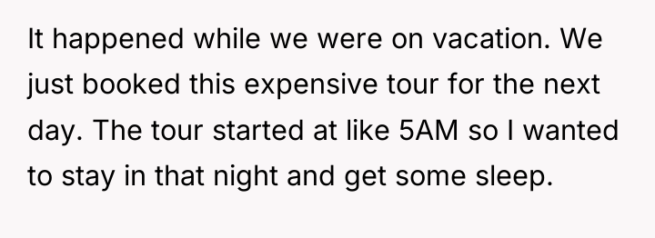 It happened while we were on vacation. We just booked...