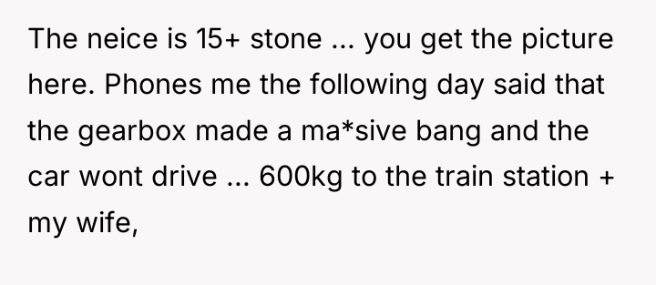 The neice is 15+ stone ... you get the picture...