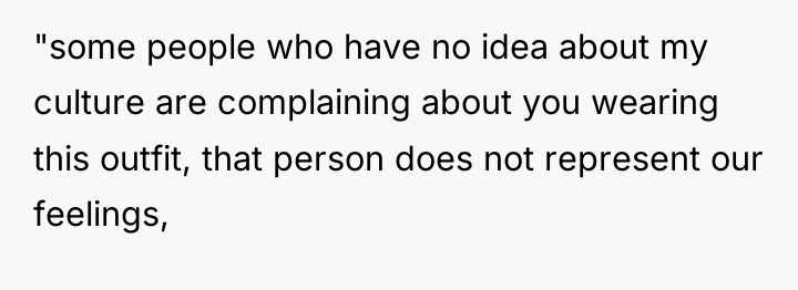 "some people who have no idea about my culture are...