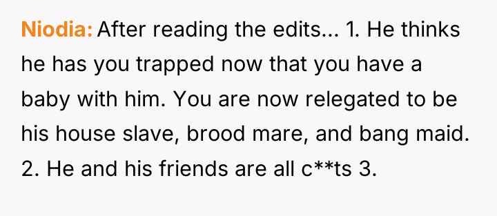 Niodia After reading the edits... 1. He thinks he has...