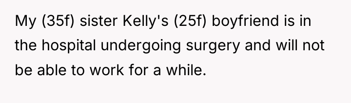 My (35f) sister Kelly's (25f) boyfriend is in the hospital...