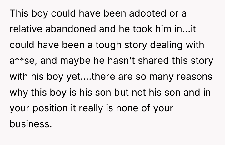 This boy could have been adopted or a relative abandoned...