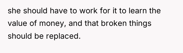 she should have to work for it to learn the...