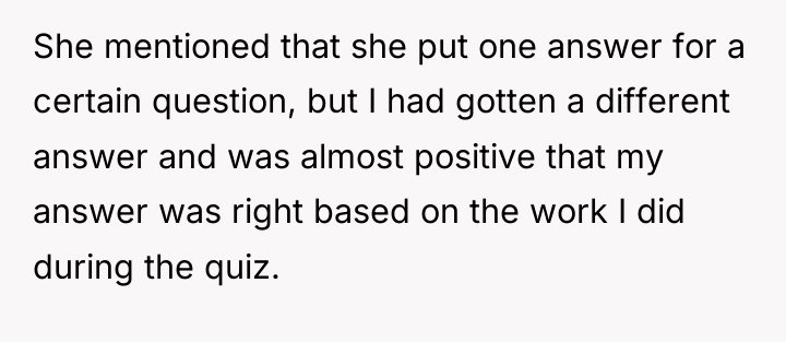 She mentioned that she put one answer for a certain...