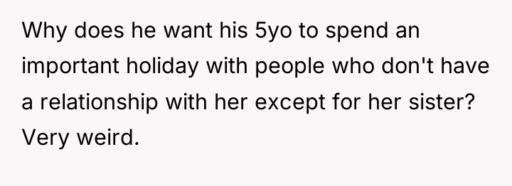 Why does he want his 5yo to spend an important...