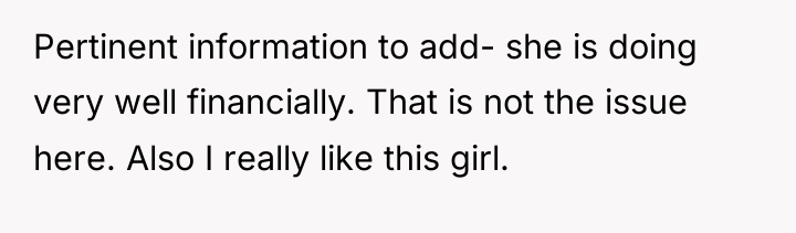 Pertinent information to add- she is doing very well financially....