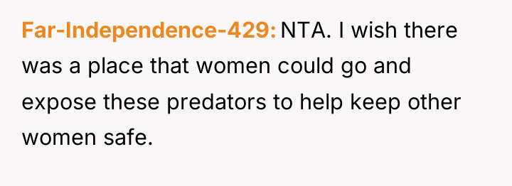 Far-Independence-429 NTA. I wish there was a place that women...
