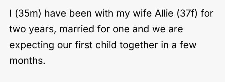 I (35m) have been with my wife Allie (37f) for...